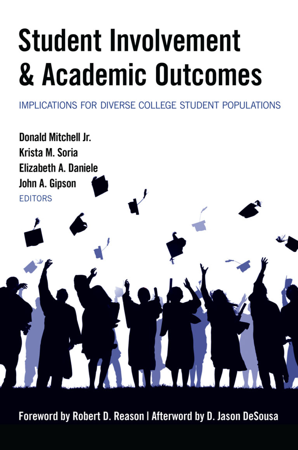 Student Involvement & Academic Outcomes Implications for Diverse College Student Populations 1st Edition