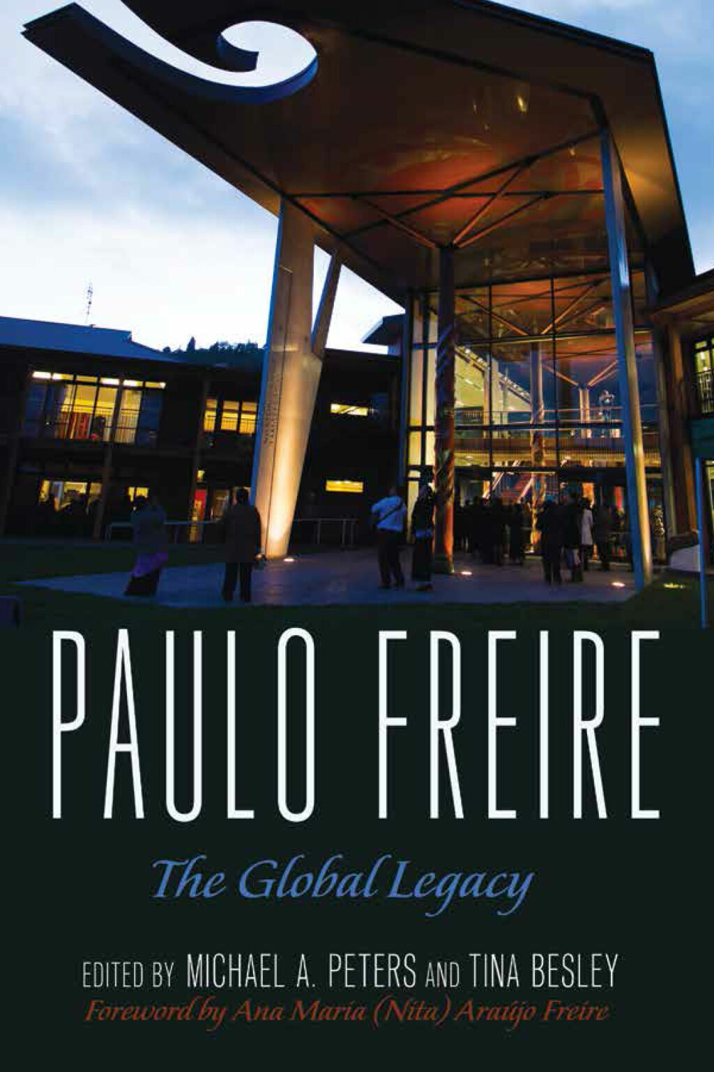 Paulo Freire The Global Legacy 1st Edition