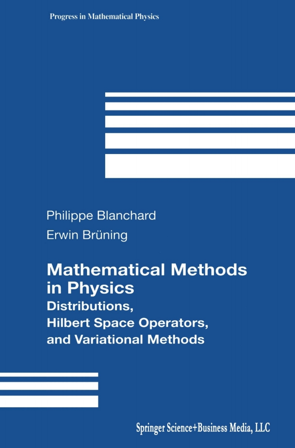 Mathematical Methods in Physics Distributions, Hilbert Space Operators, and Variational Methods 