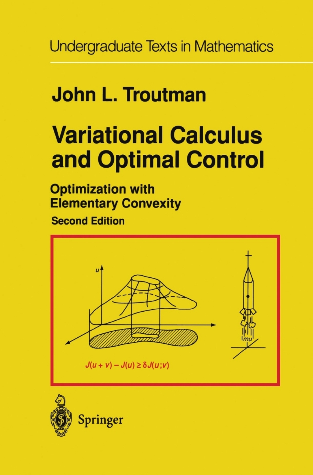 Variational Calculus and Optimal Control Optimization with Elementary Convexity 2nd Edition