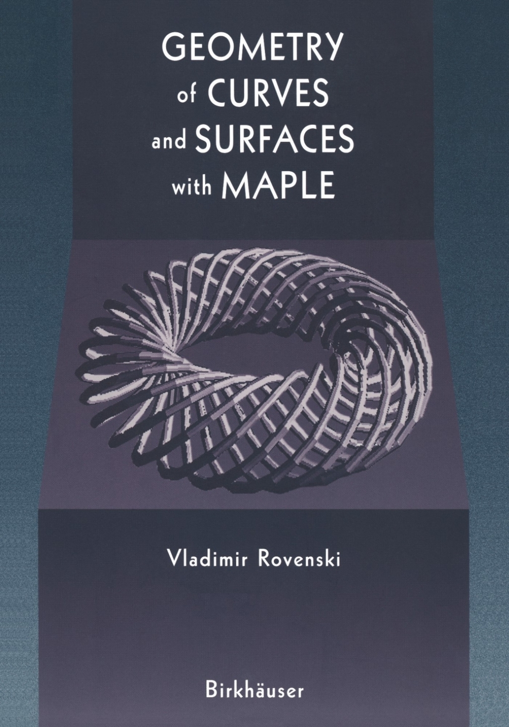 Geometry of Curves and Surfaces with MAPLE 