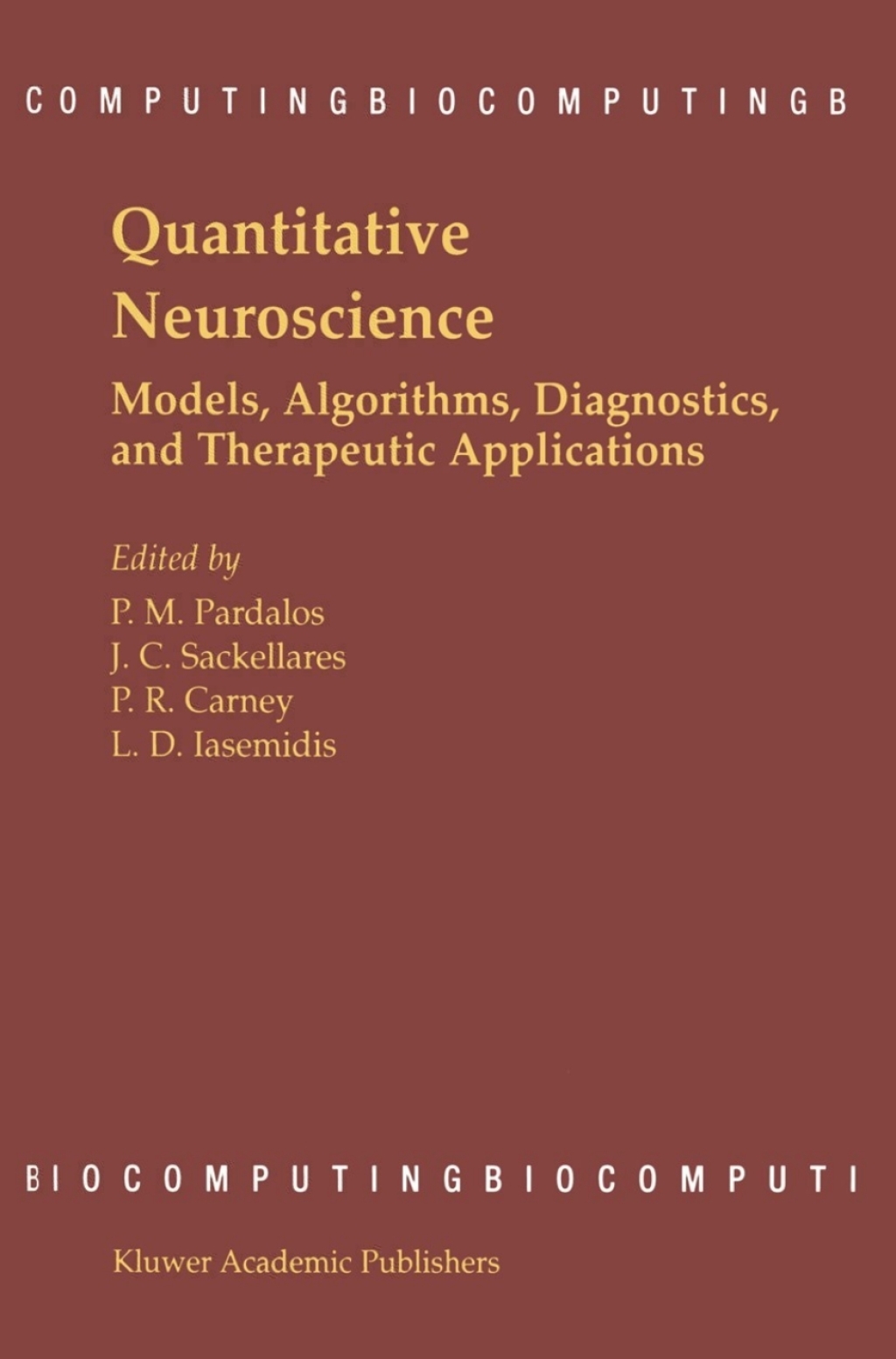 Quantitative Neuroscience Models, Algorithms, Diagnostics, and Therapeutic Applications 1st Edition