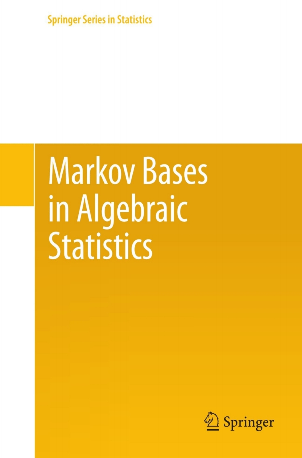 Markov Bases in Algebraic Statistics 
