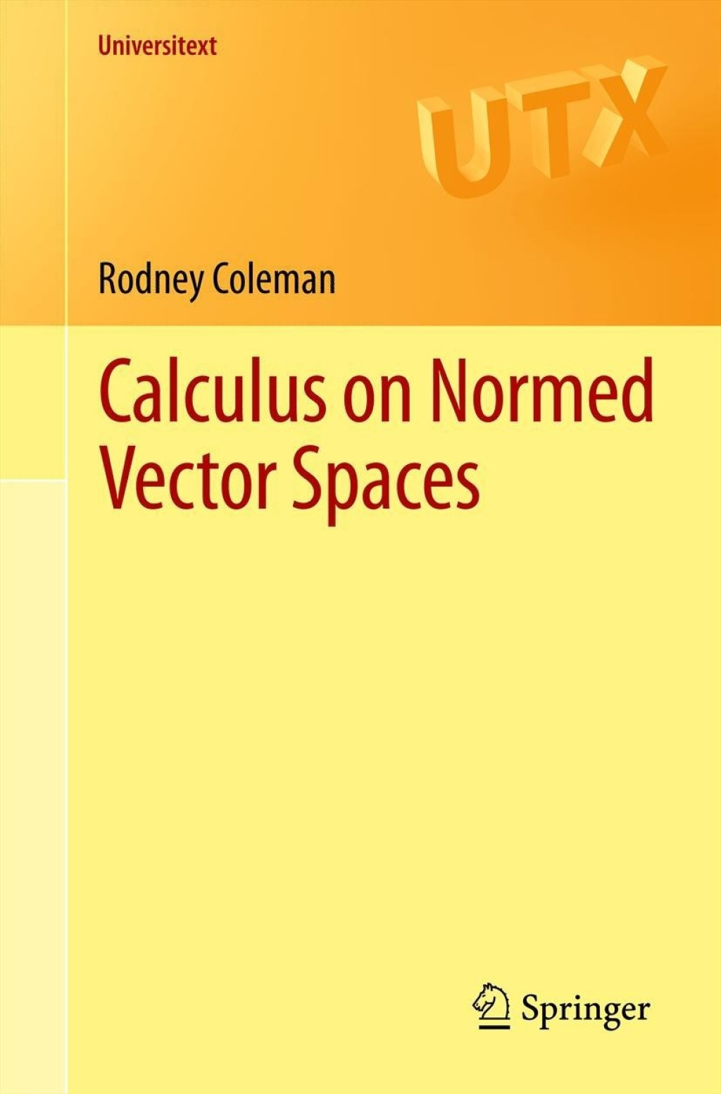 Calculus on Normed Vector Spaces 