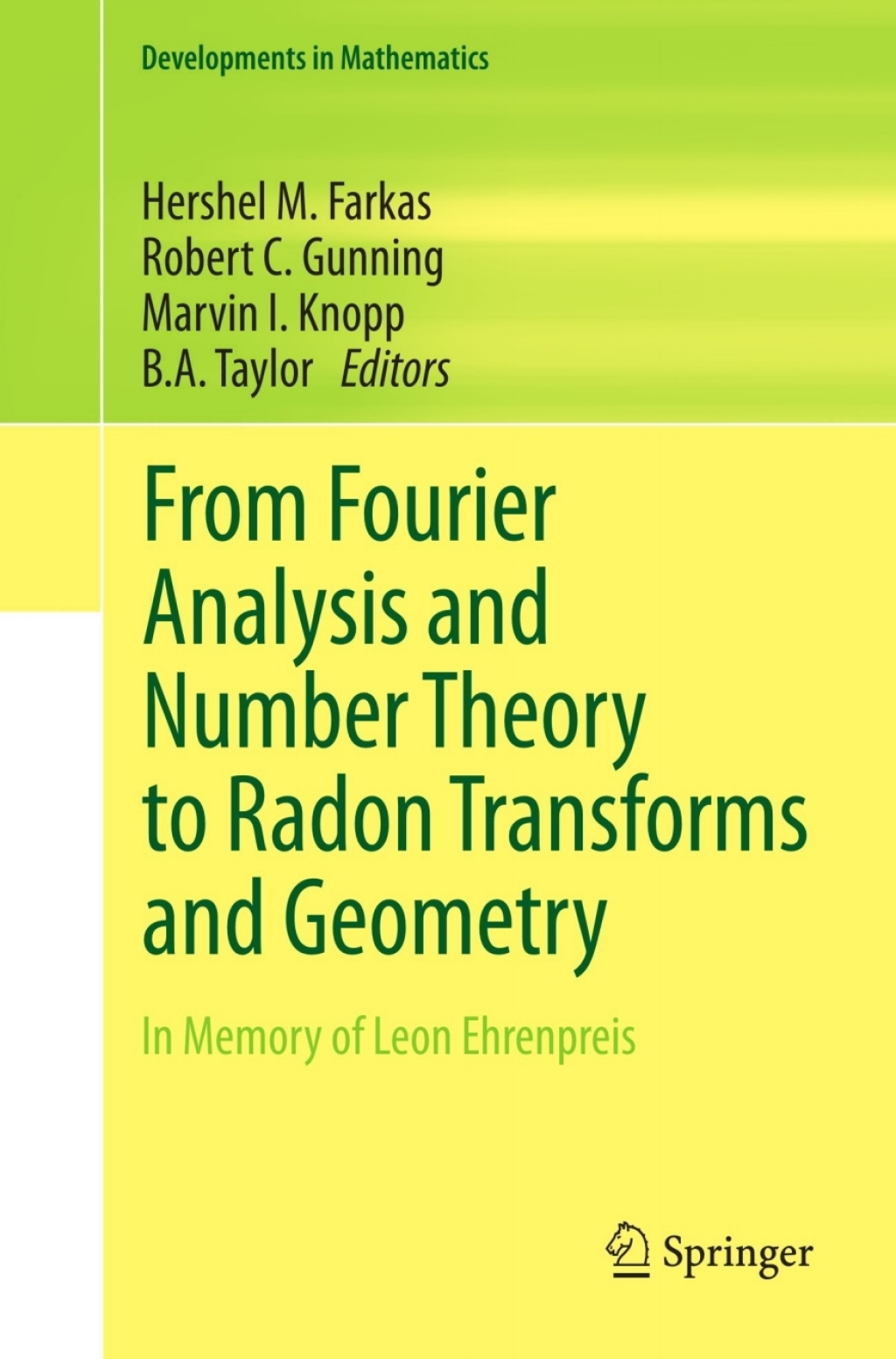 From Fourier Analysis and Number Theory to Radon Transforms and Geometry In Memory of Leon Ehrenpreis 