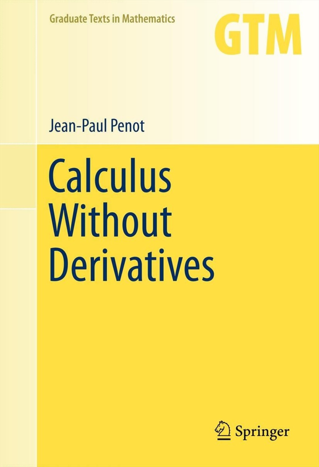 Calculus Without Derivatives 