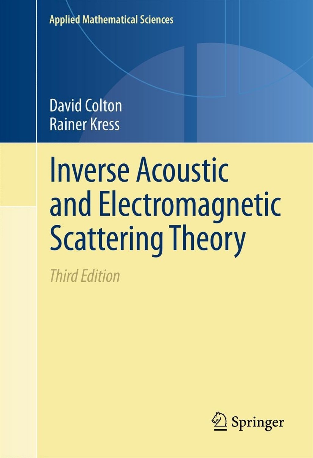 Inverse Acoustic and Electromagnetic Scattering Theory 3rd Edition