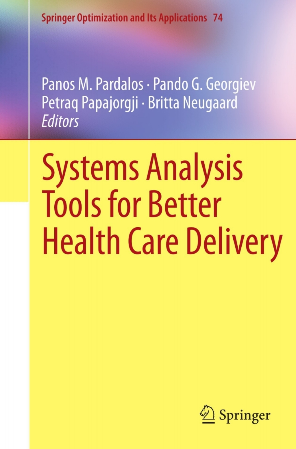 Systems Analysis Tools for Better Health Care Delivery 