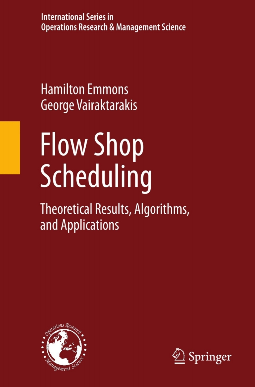 Flow Shop Scheduling Theoretical Results, Algorithms, and Applications 