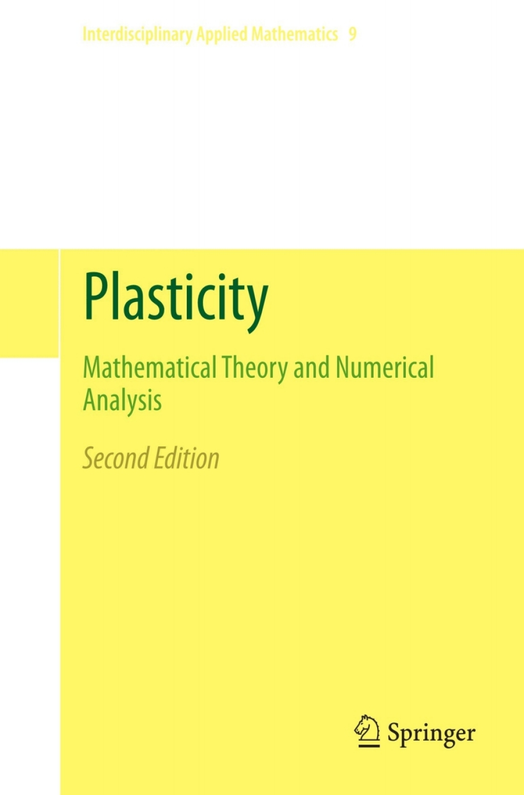 Plasticity Mathematical Theory and Numerical Analysis 2nd Edition