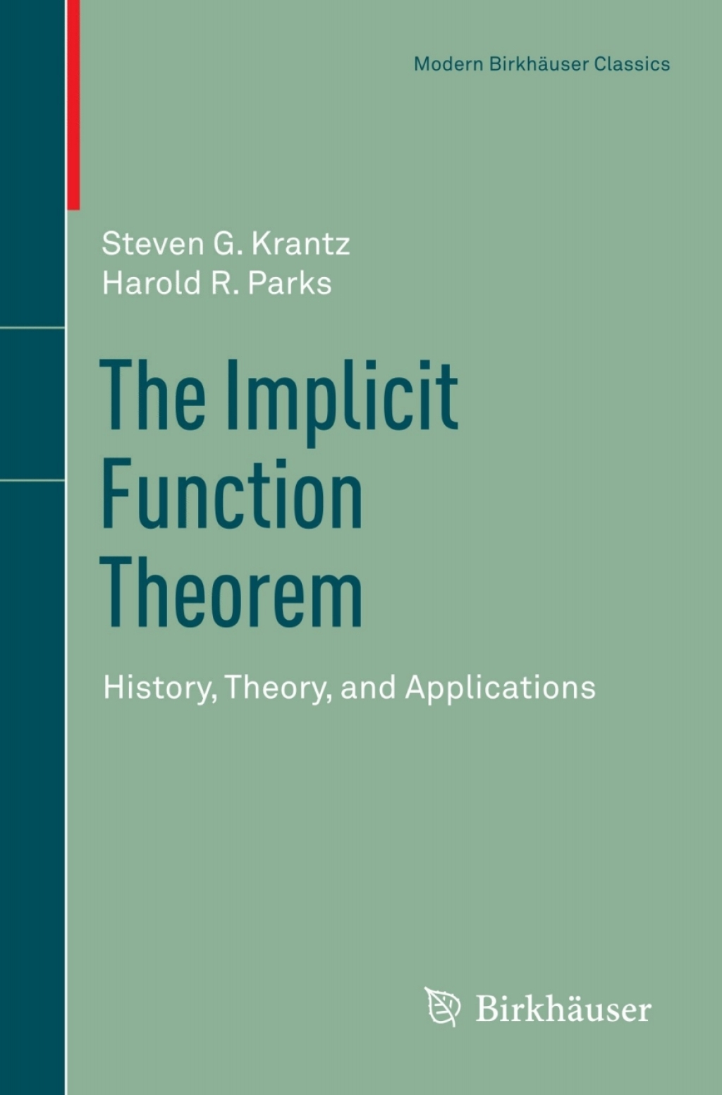 The Implicit Function Theorem History, Theory, and Applications 