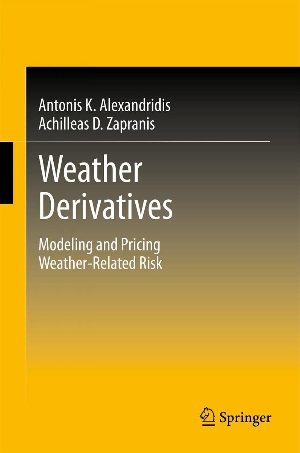 Weather Derivatives Modeling and Pricing Weather-Related Risk 