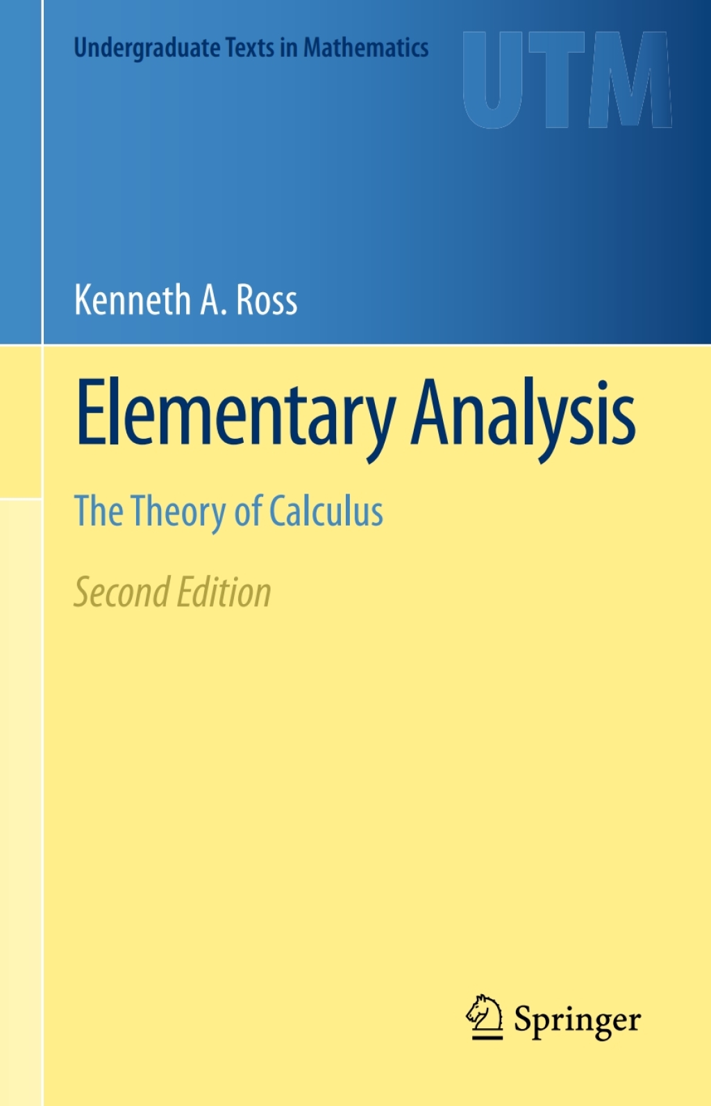 Elementary Analysis The Theory of Calculus 2nd Edition