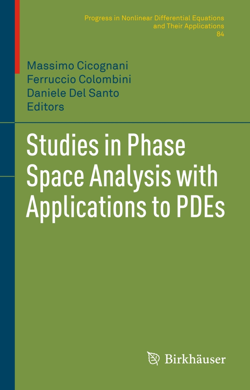Studies in Phase Space Analysis with Applications to PDEs 
