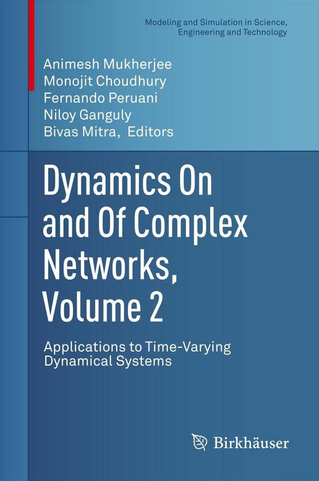 Dynamics On and Of Complex Networks, Volume 2 Applications to Time-Varying Dynamical Systems 
