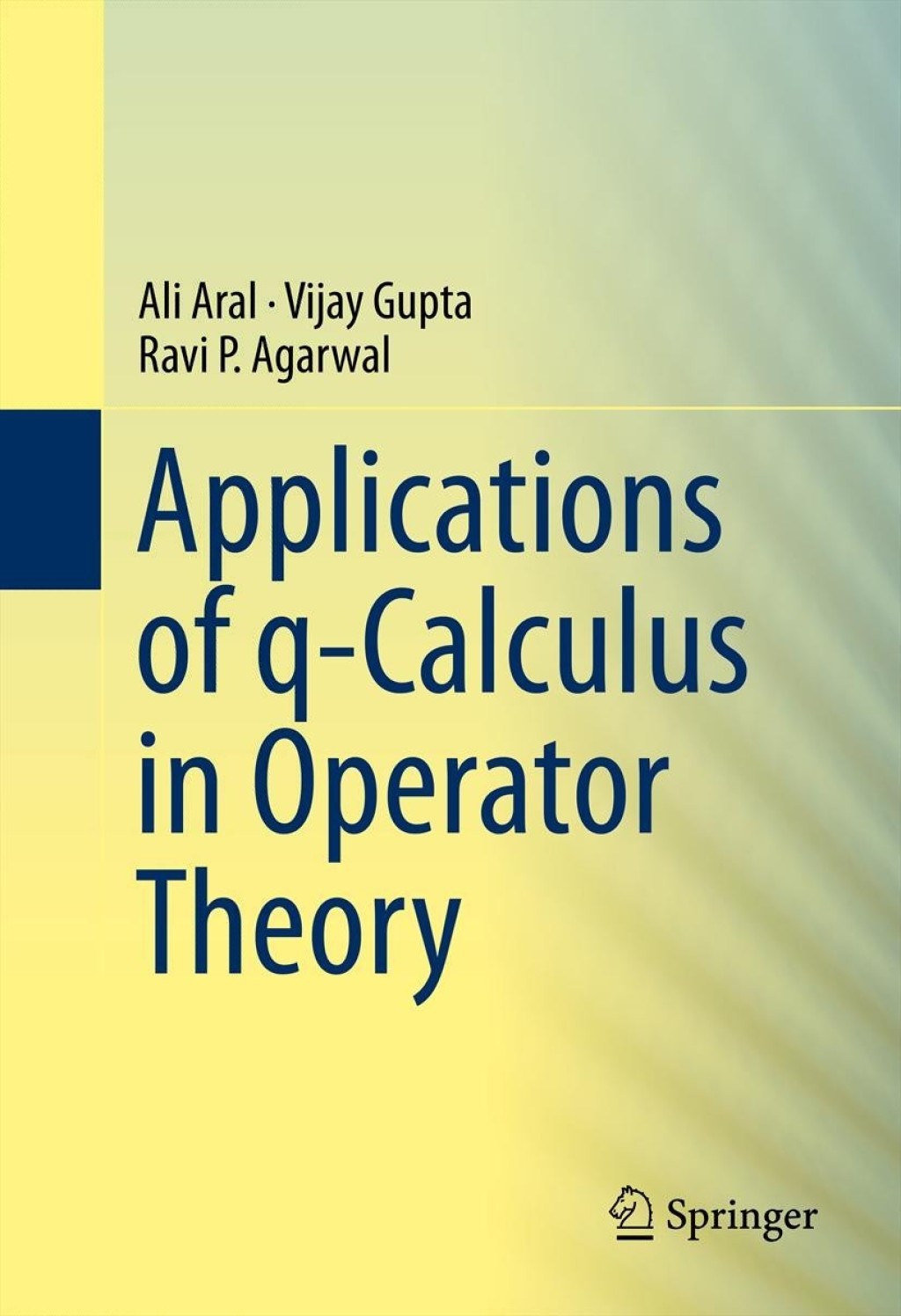Applications of q-Calculus in Operator Theory 