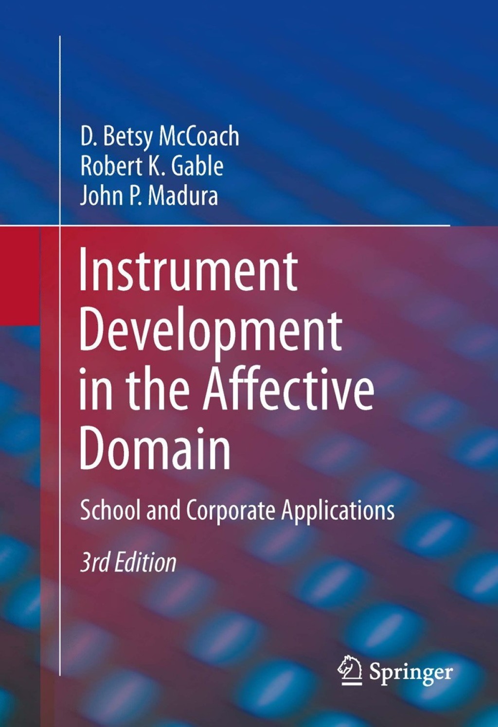 Instrument Development in the Affective Domain School and Corporate Applications 3rd Edition