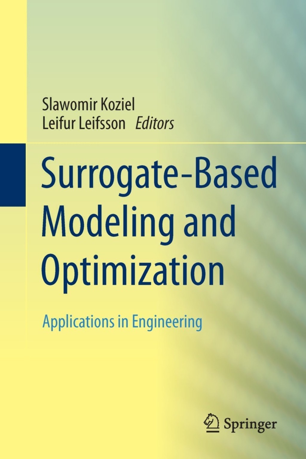 Surrogate-Based Modeling and Optimization Applications in Engineering 