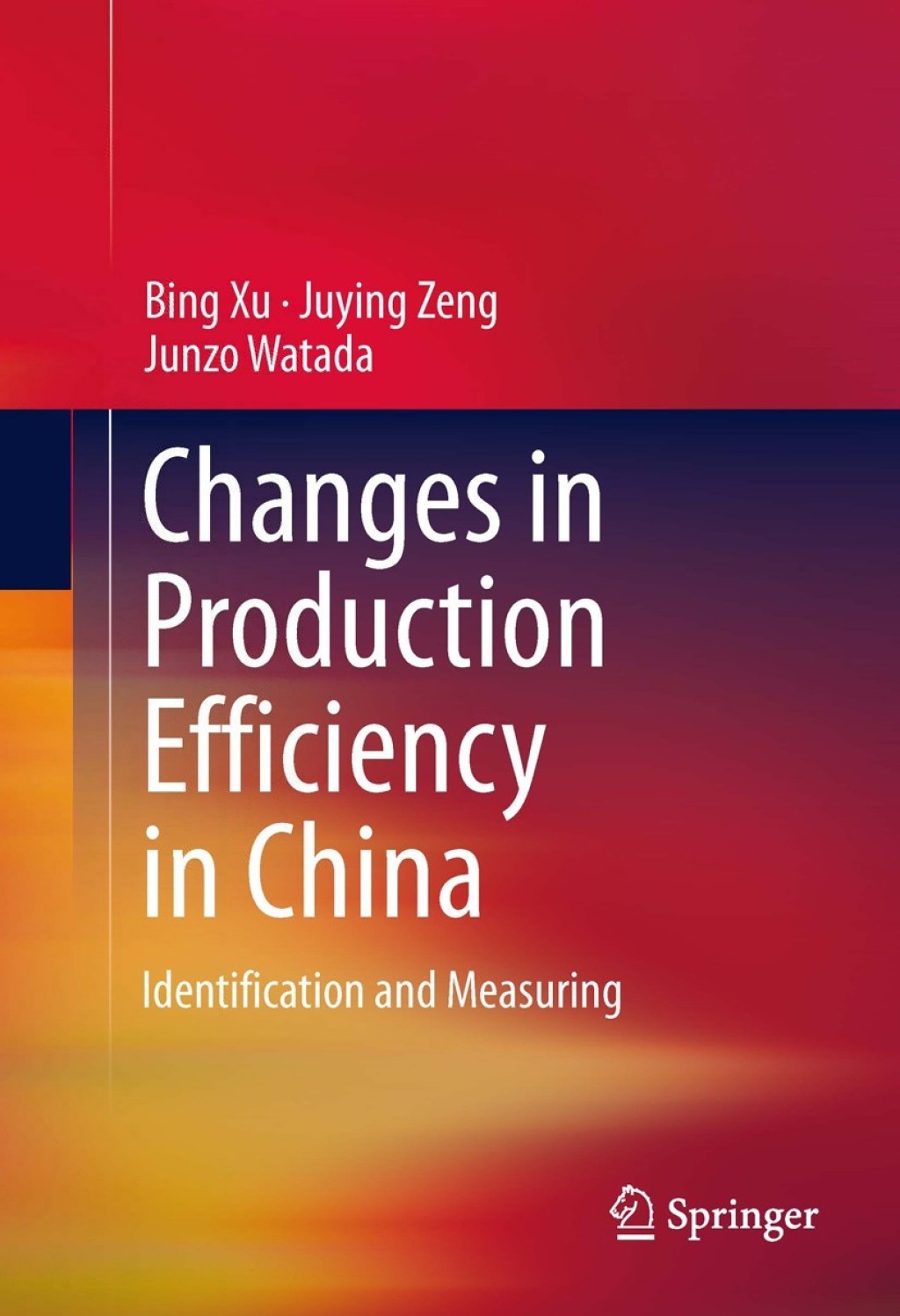 Changes in Production Efficiency in China Identification and Measuring 