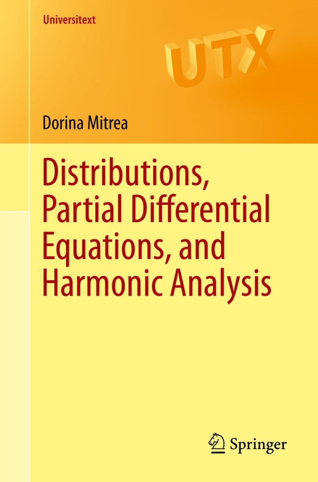 Distributions, Partial Differential Equations, and Harmonic Analysis 