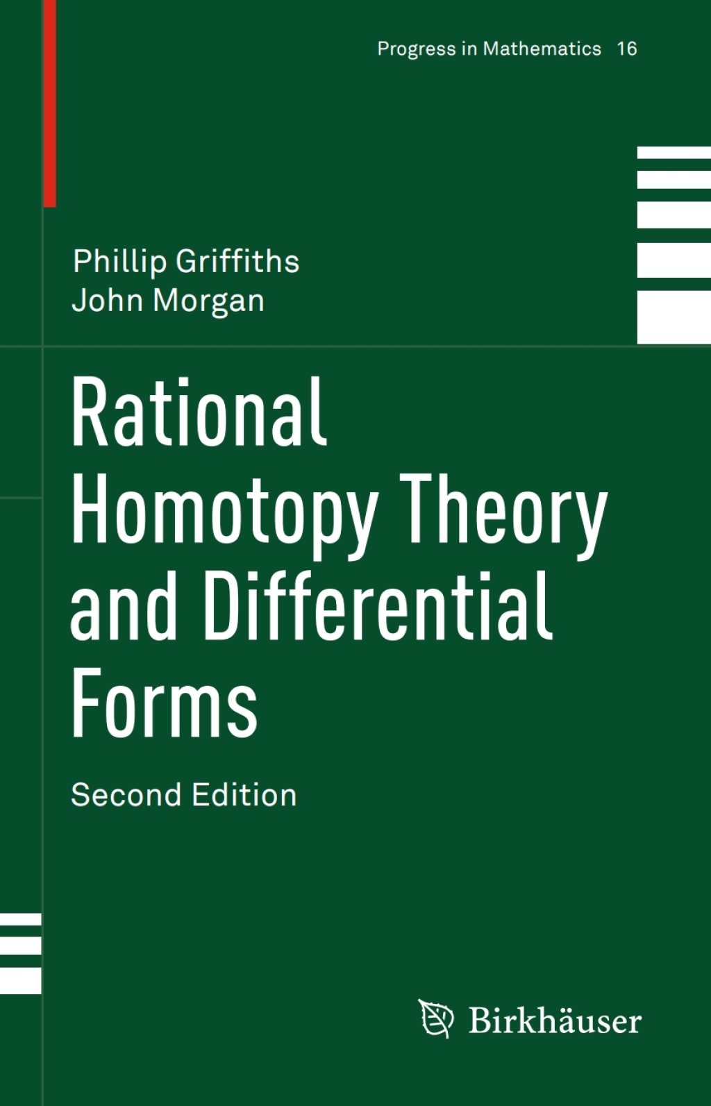 Rational Homotopy Theory and Differential Forms 2nd Edition