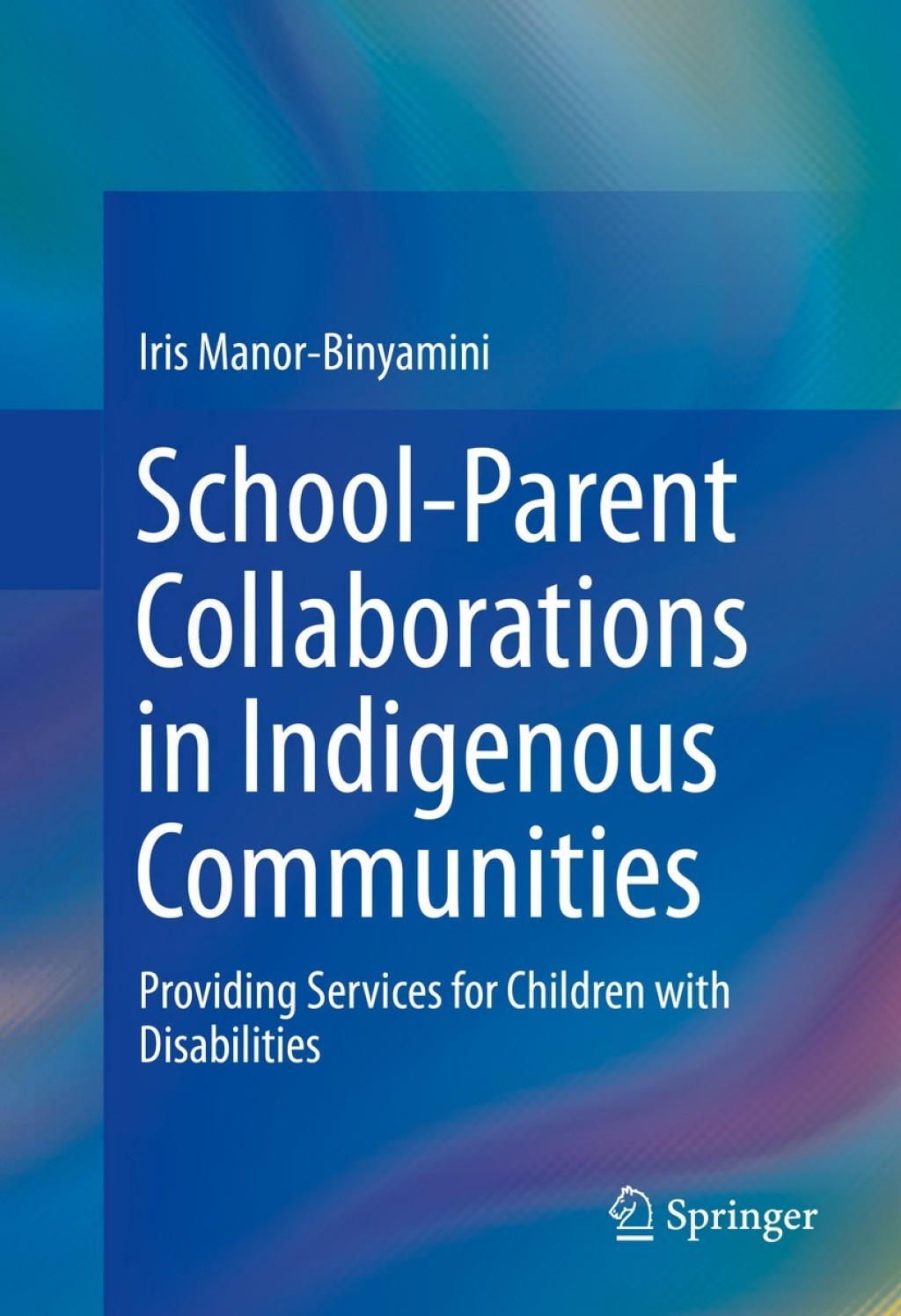 School-Parent Collaborations in Indigenous Communities Providing Services for Children with Disabilities 