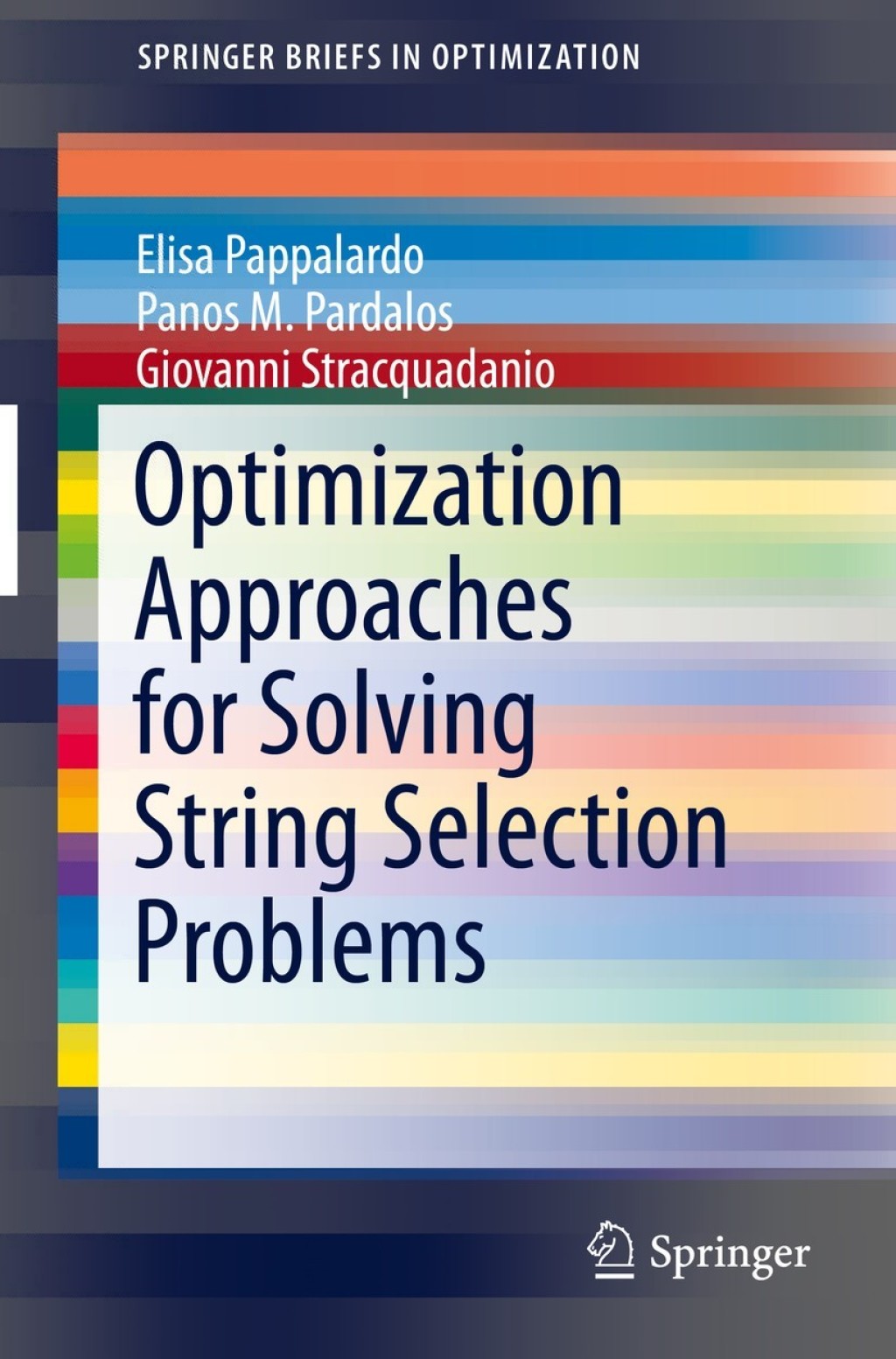 Optimization Approaches for Solving String Selection Problems 
