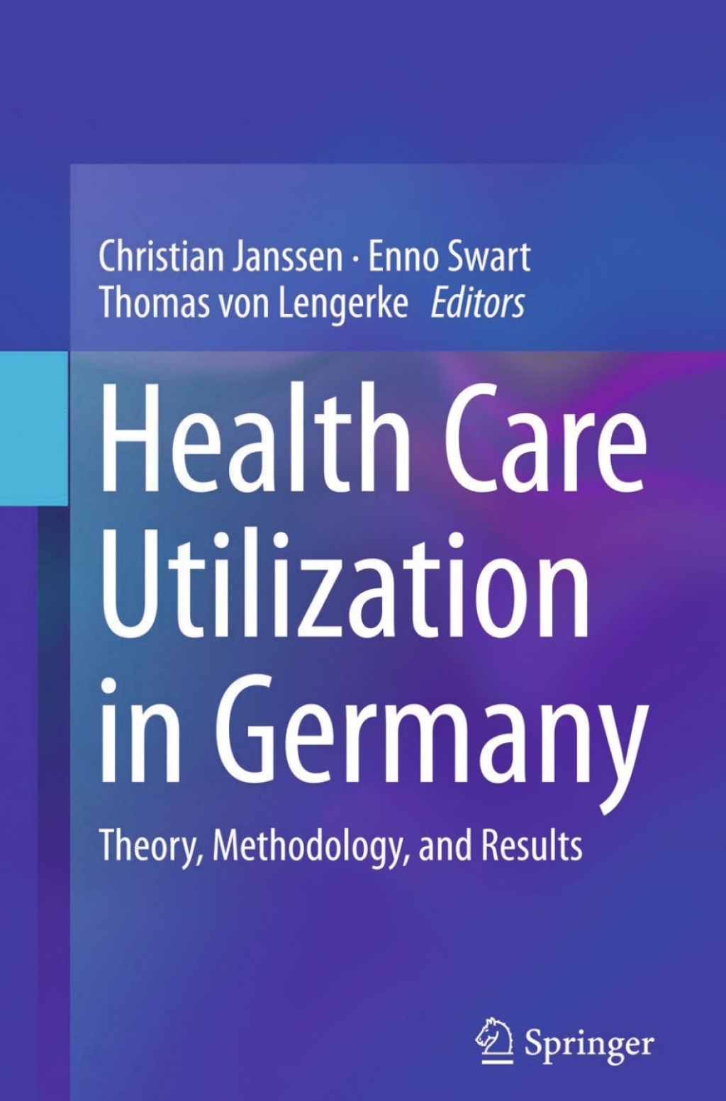 Health Care Utilization in Germany Theory, Methodology, and Results 