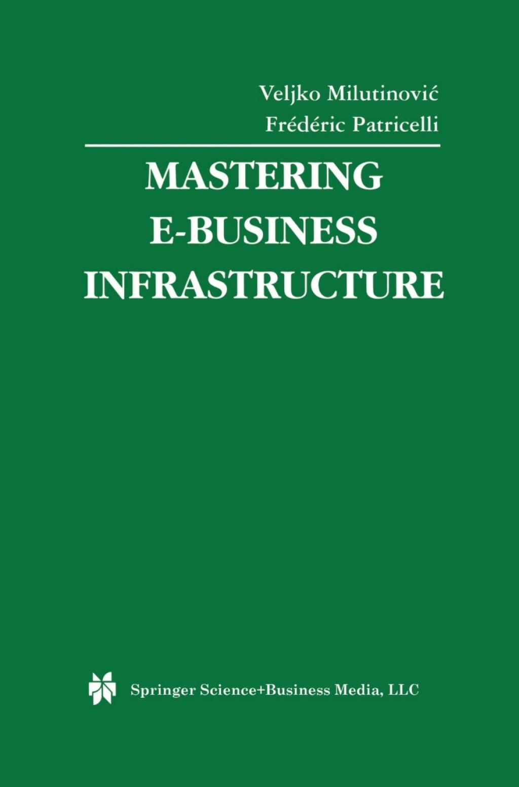 Mastering E-Business Infrastructure 1st Edition