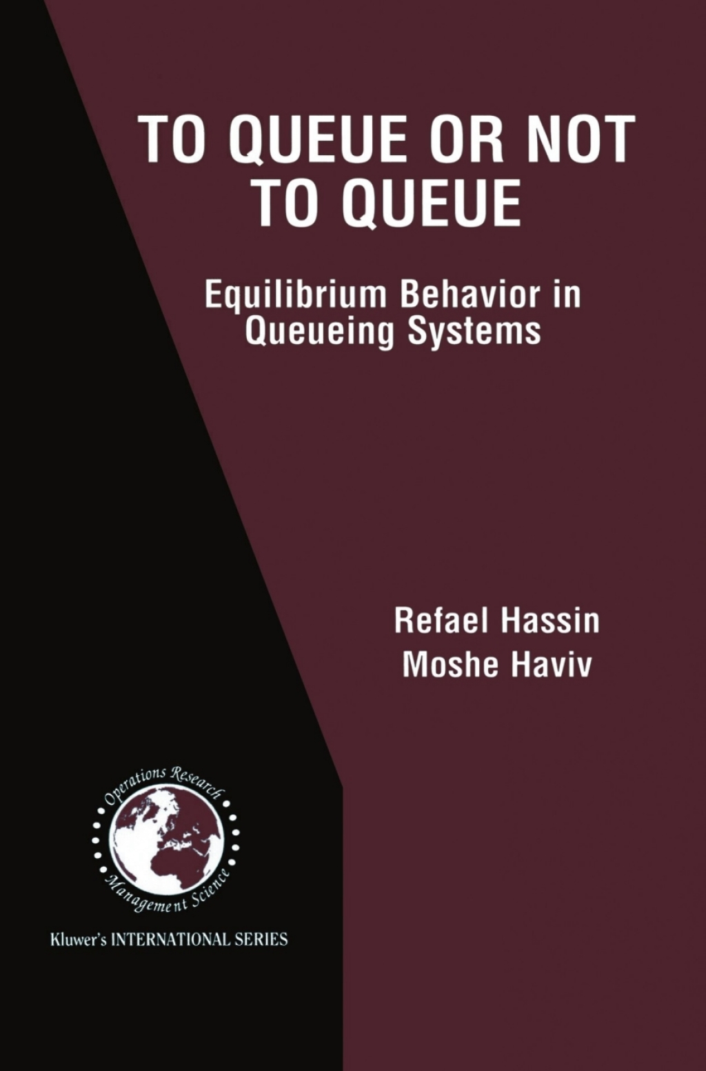 To Queue or Not to Queue Equilibrium Behavior in Queueing Systems 