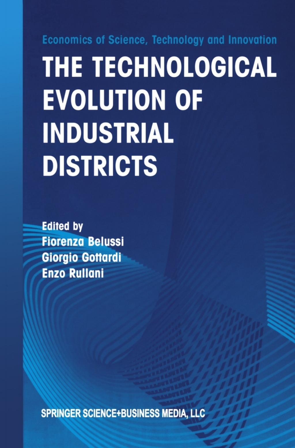 The Technological Evolution of Industrial Districts 1st Edition