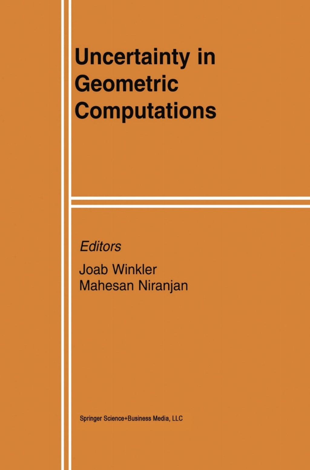 Uncertainty in Geometric Computations 1st Edition