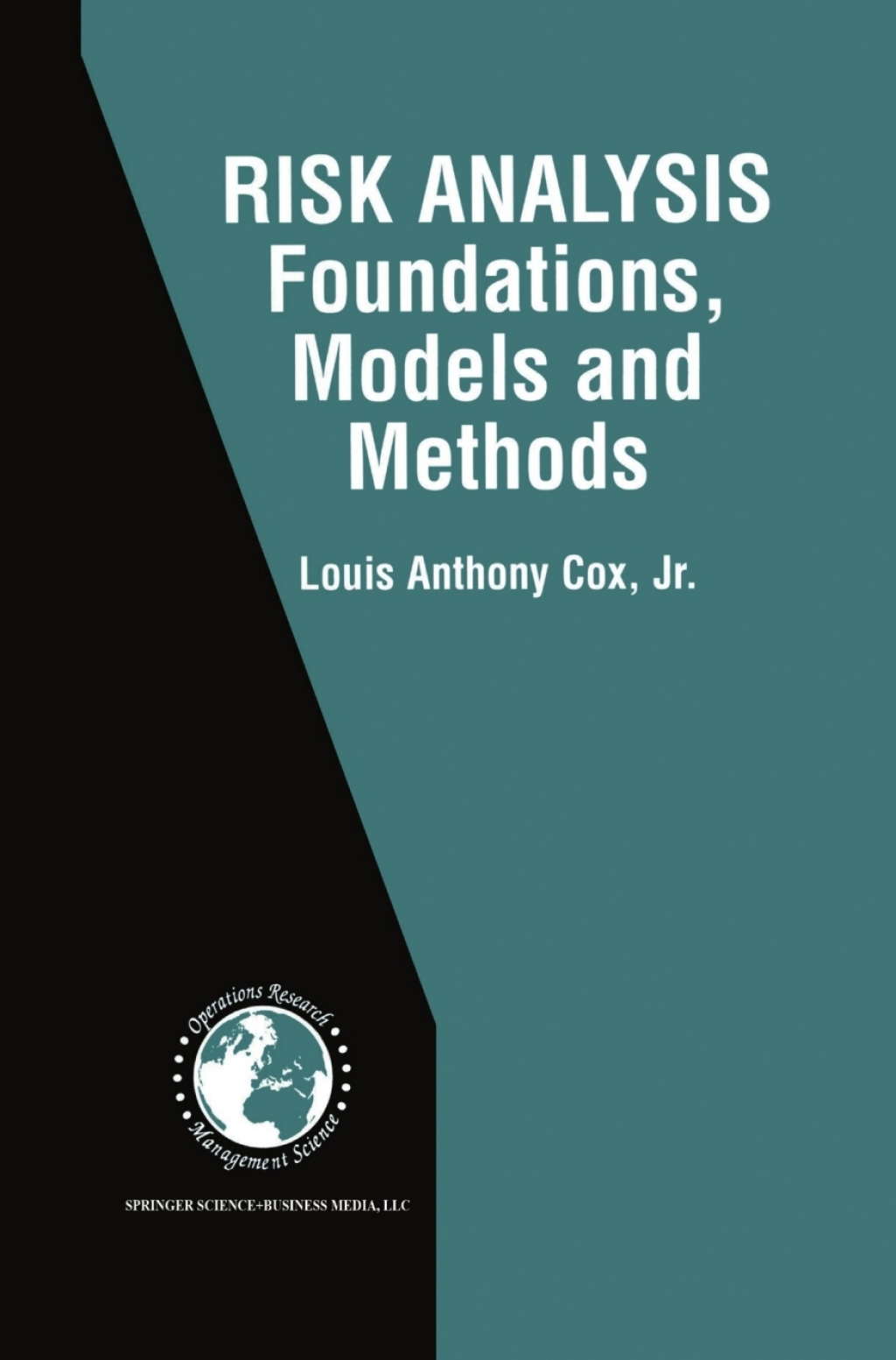 Risk Analysis Foundations, Models, and Methods 