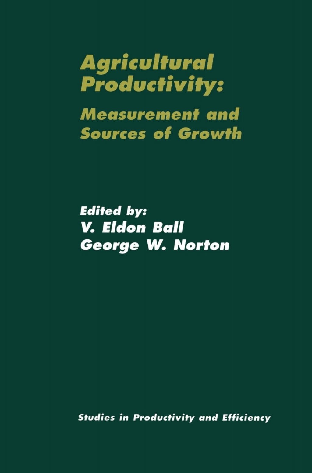 Agricultural Productivity Measurement and Sources of Growth 1st Edition