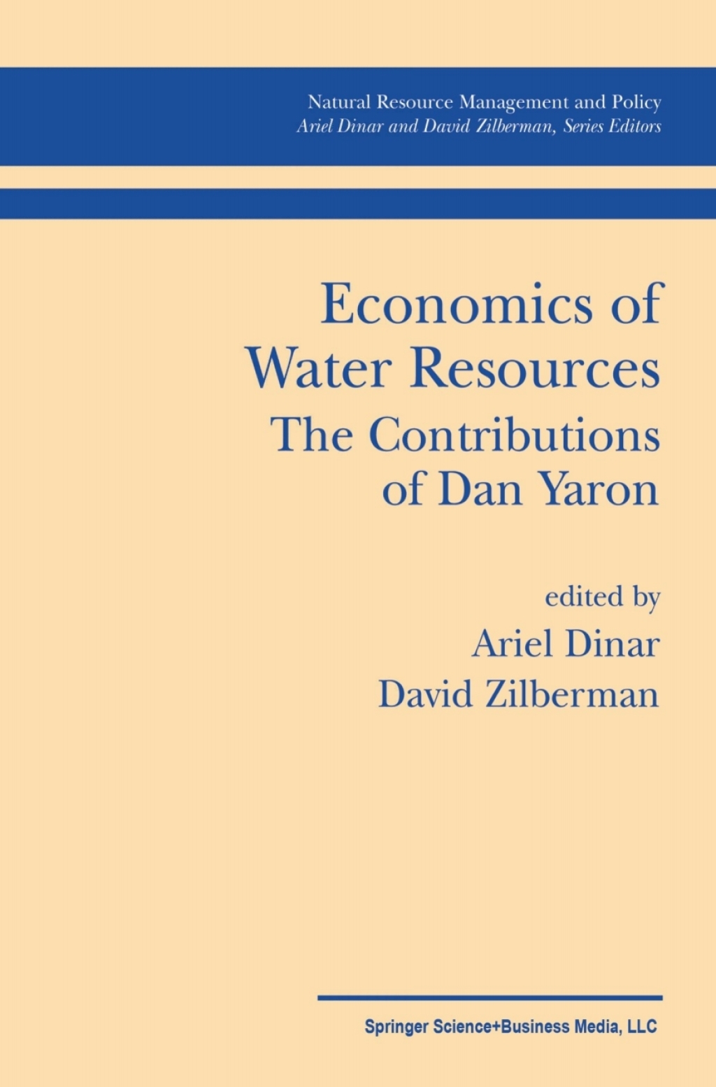 Economics of Water Resources The Contributions of Dan Yaron 1st Edition