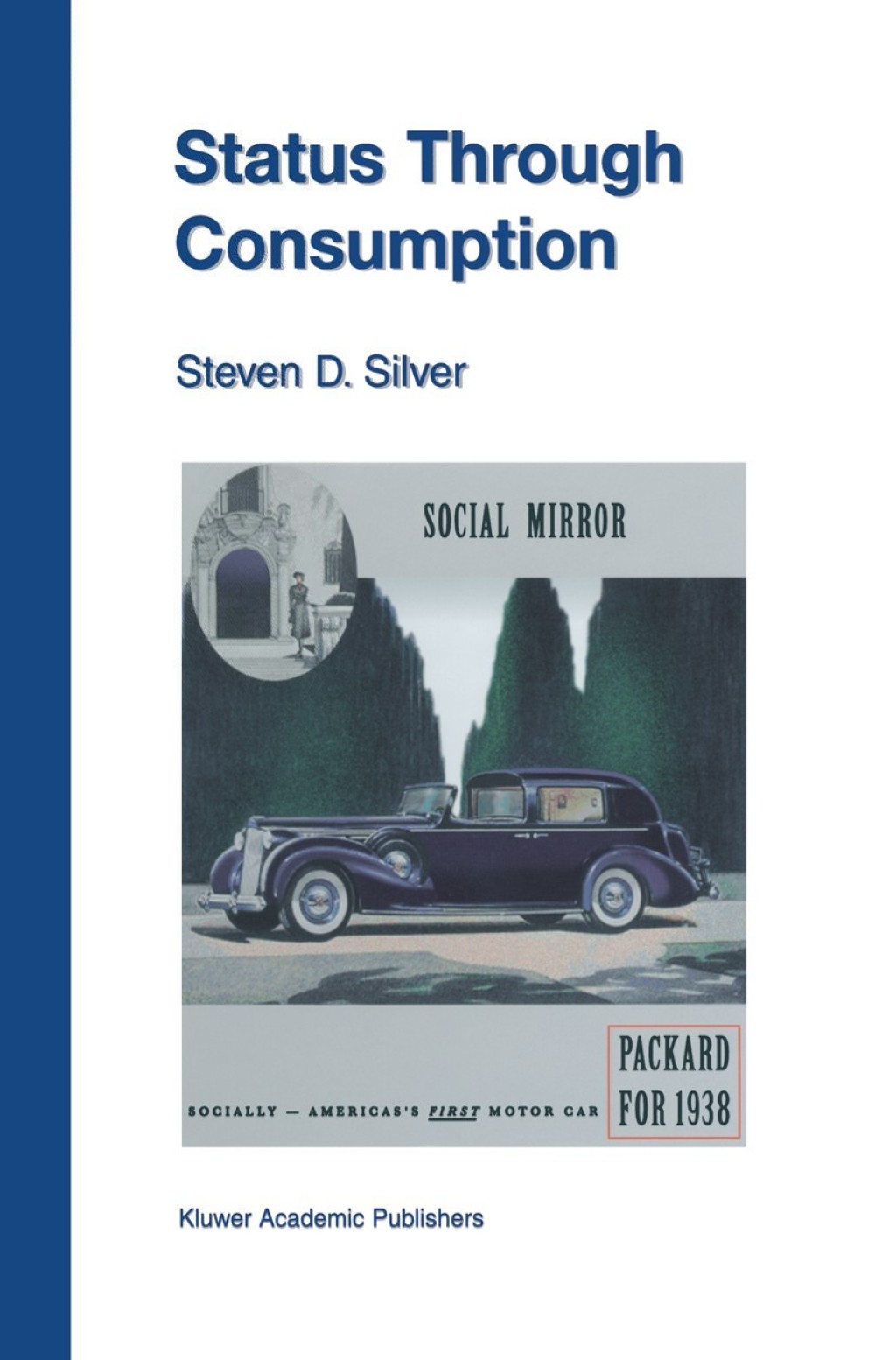 Status Through Consumption Dynamics of Consuming in Structured Environments 