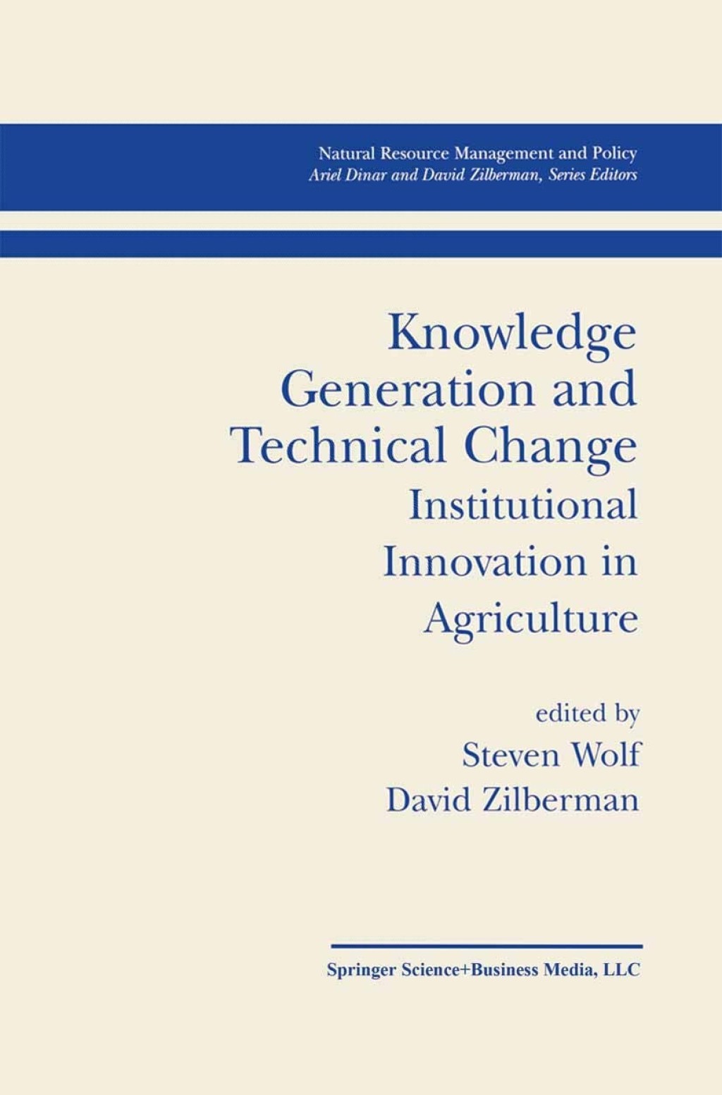 Knowledge Generation and Technical Change Institutional Innovation in Agriculture 1st Edition