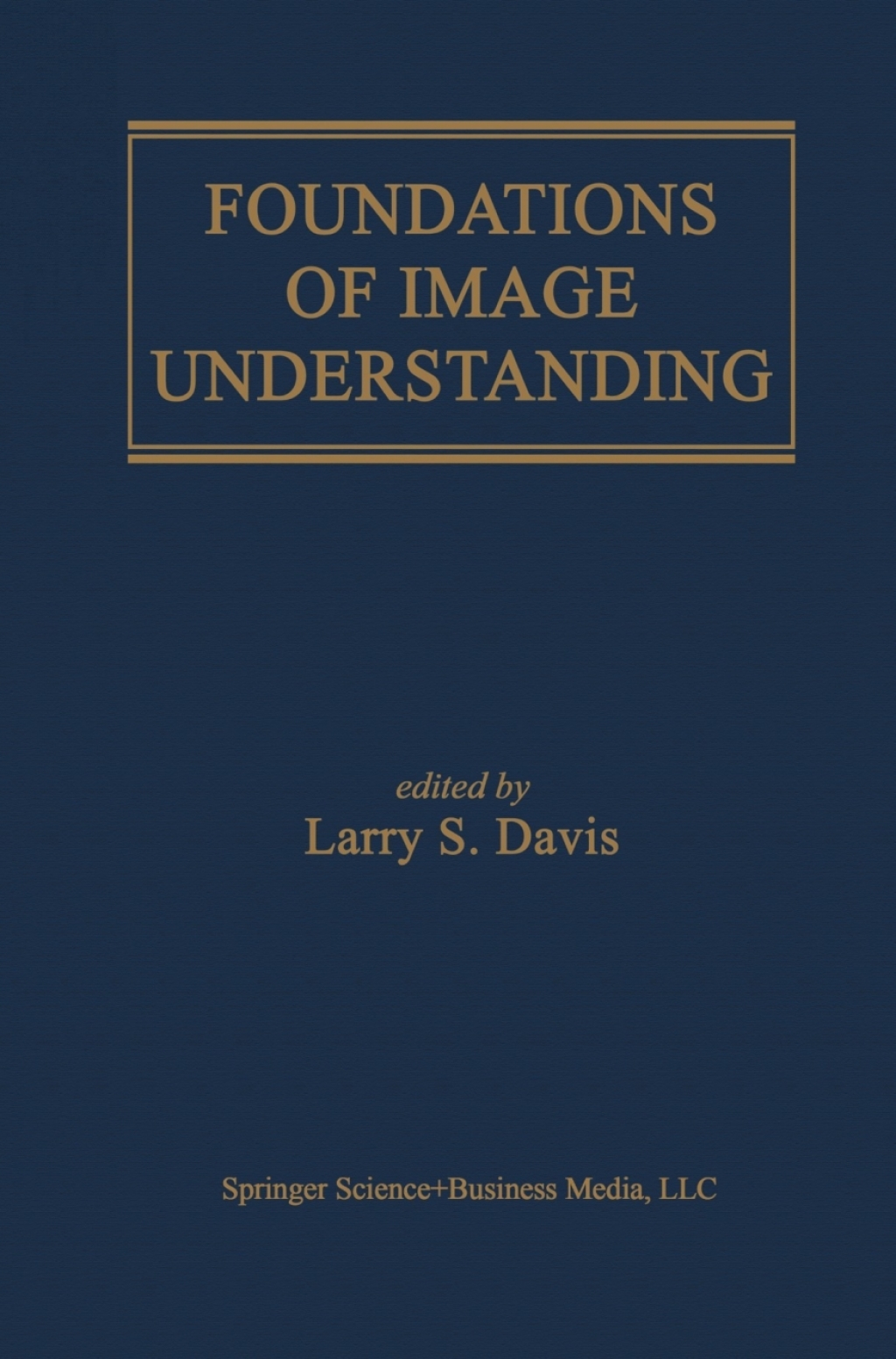 Foundations of Image Understanding 1st Edition