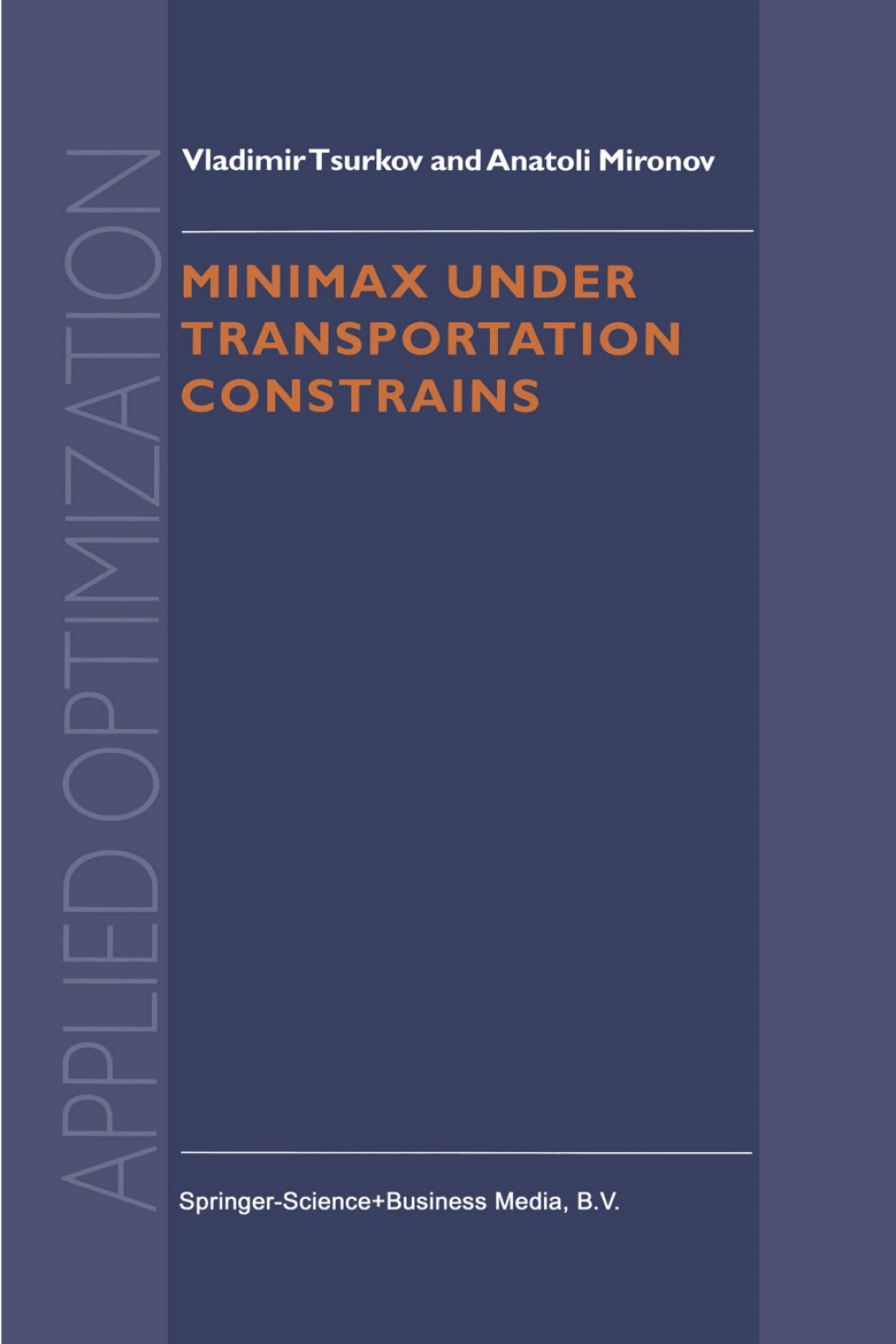 Minimax Under Transportation Constrains 