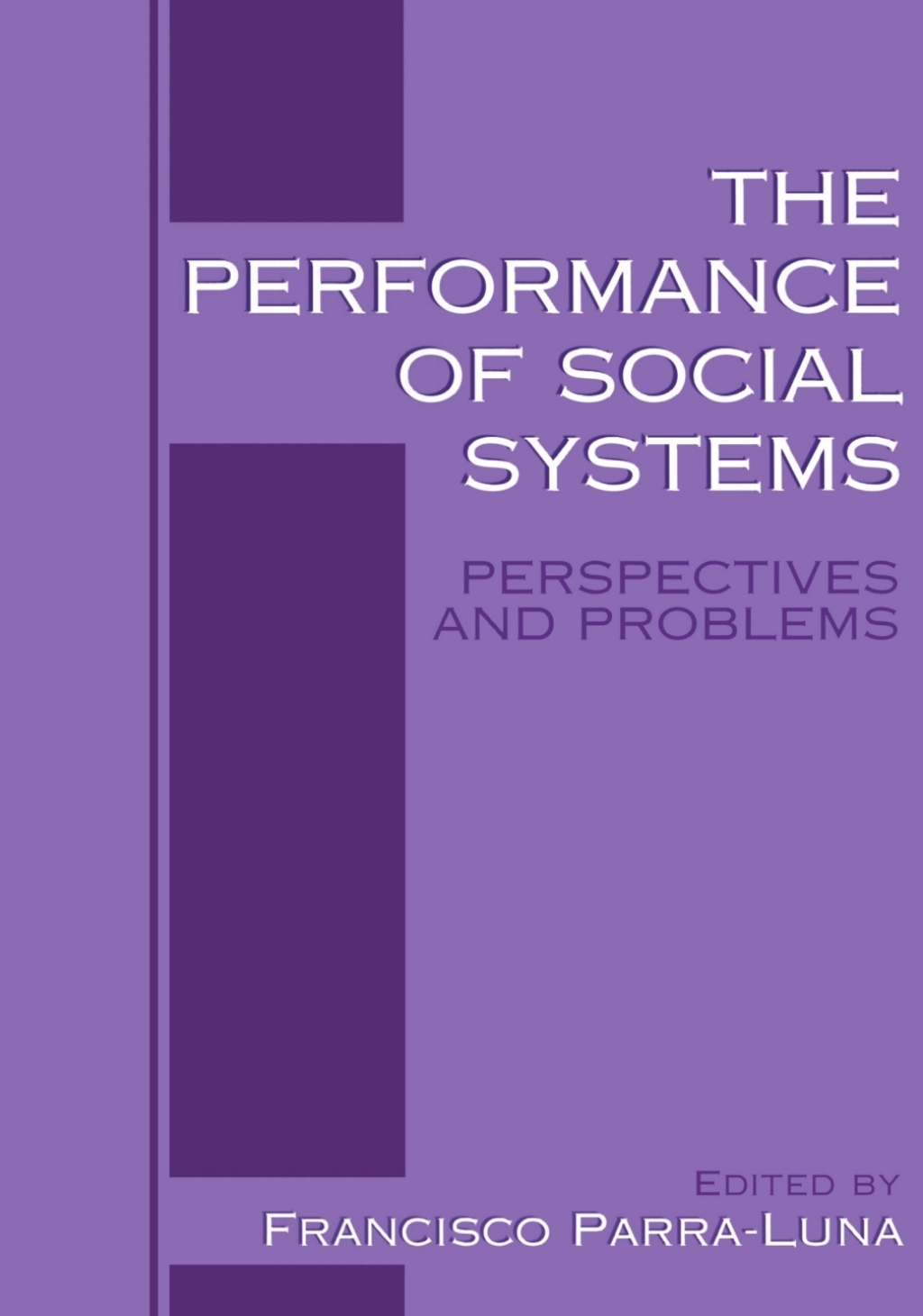 The Performance of Social Systems Perspectives and Problems 1st Edition