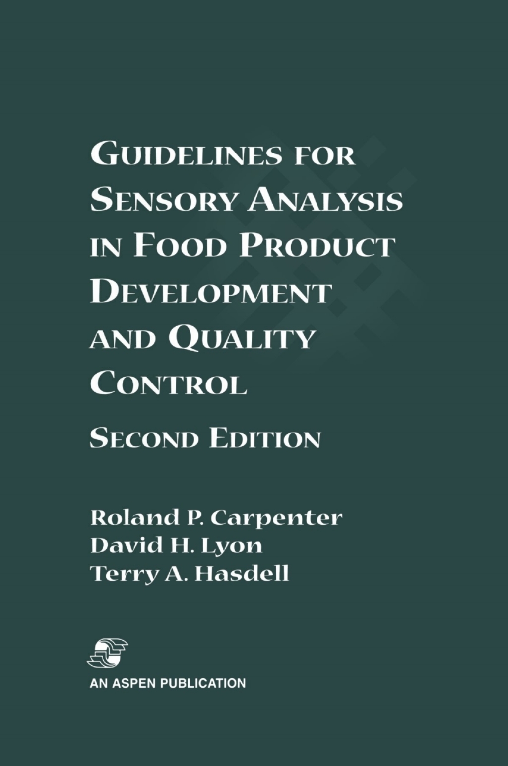 Guidelines for Sensory Analysis in Food Product Development and Quality Control 2nd Edition