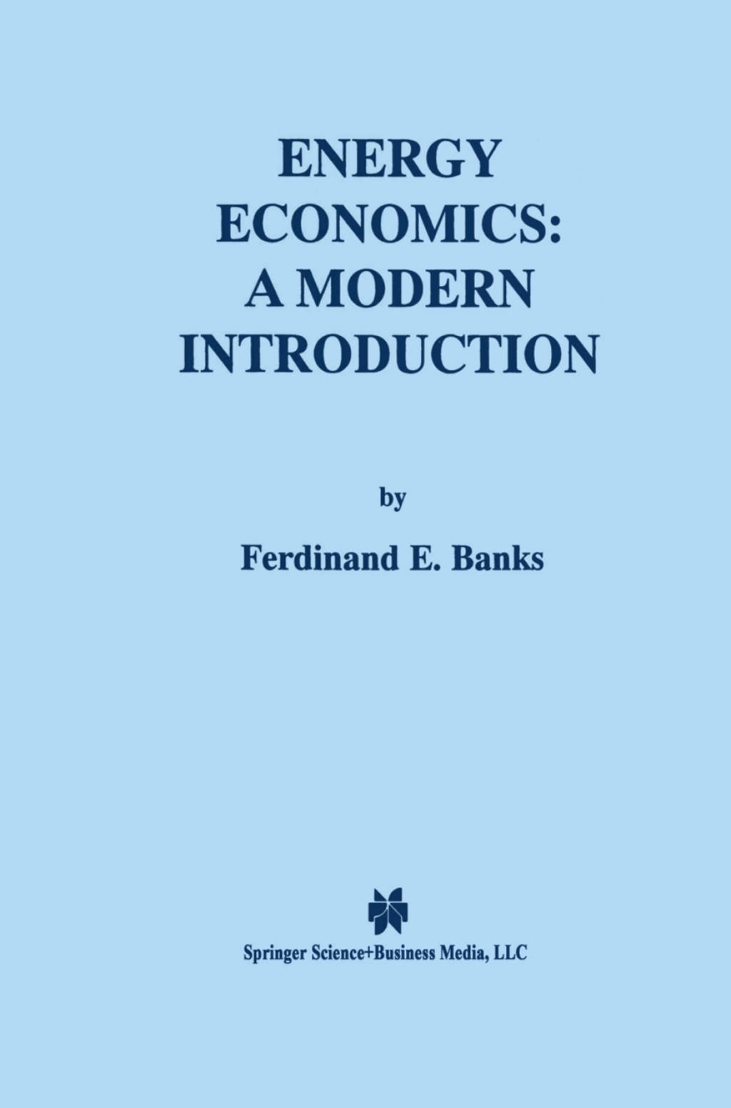 Energy Economics: A Modern Introduction 
