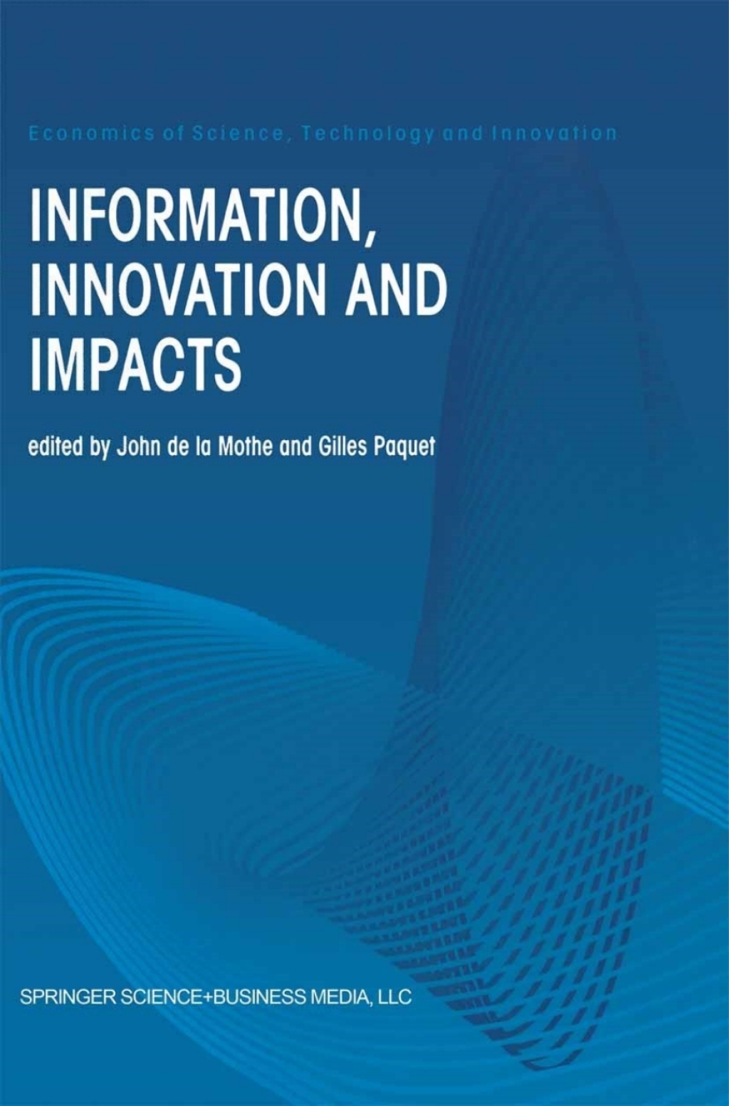 Information, Innovation and Impacts 1st Edition
