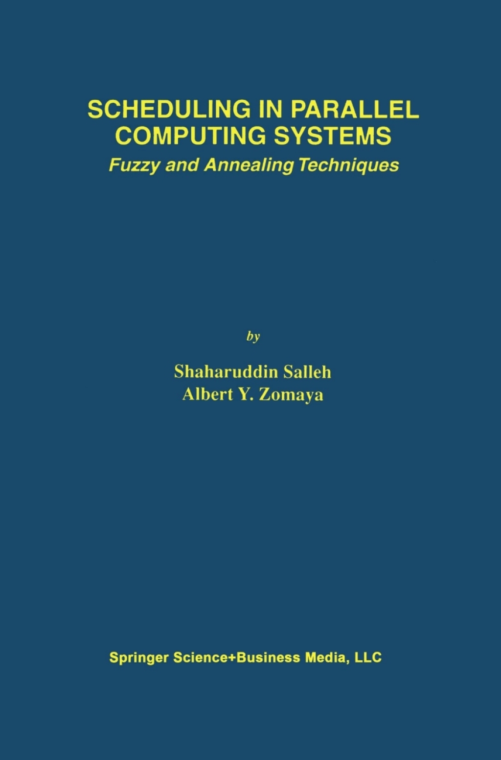 Scheduling in Parallel Computing Systems Fuzzy and Annealing Techniques 