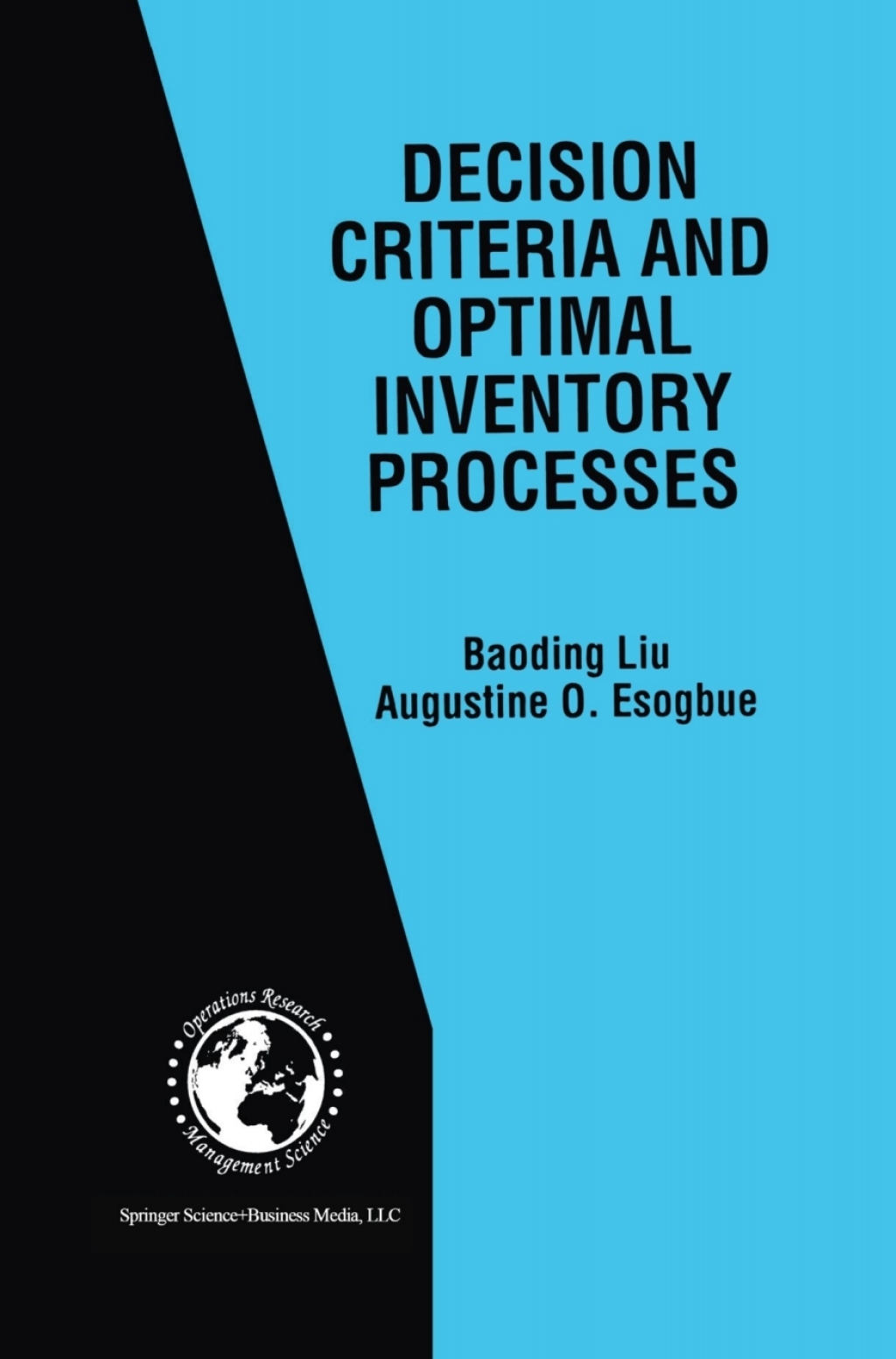 Decision Criteria and Optimal Inventory Processes 