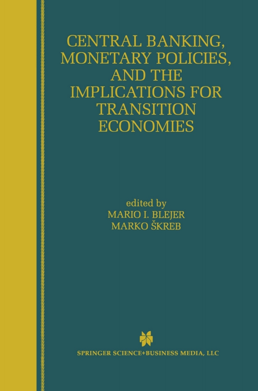 Central Banking, Monetary Policies, and the Implications for Transition Economies 1st Edition
