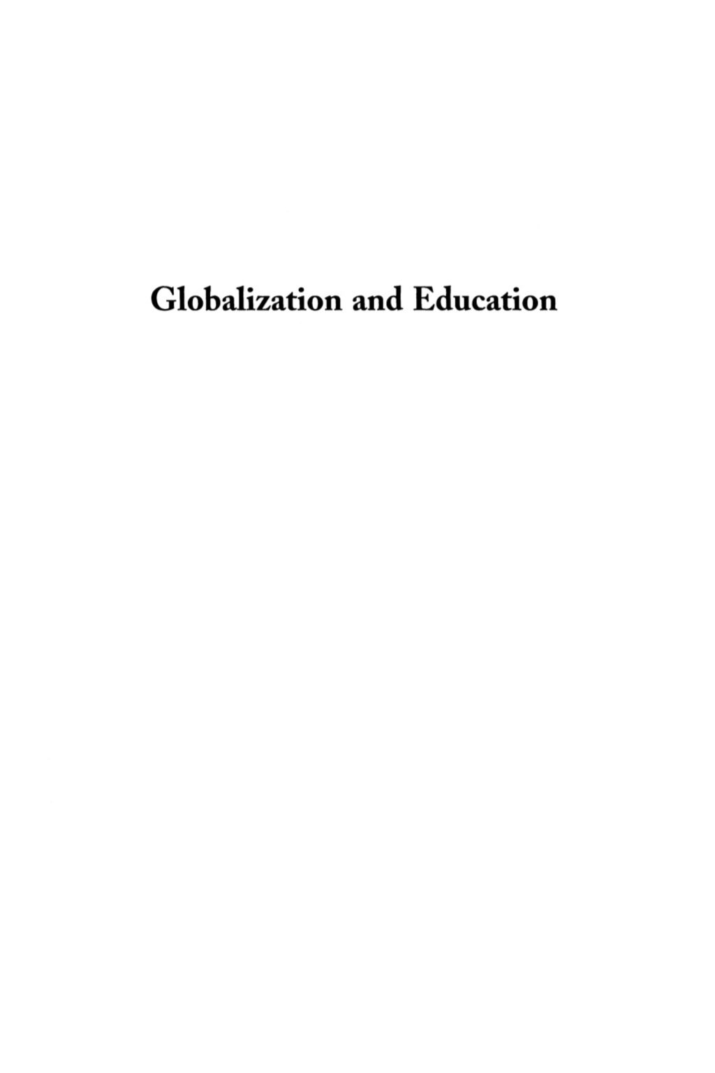 Globalization and Education Integration and Contestation across Cultures 