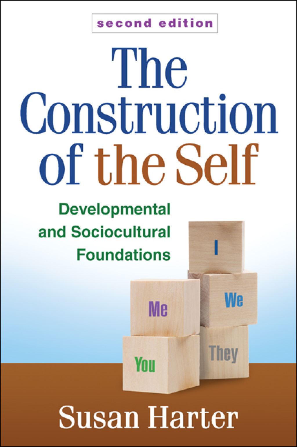 The Construction of the Self Developmental and Sociocultural Foundations 2nd Edition