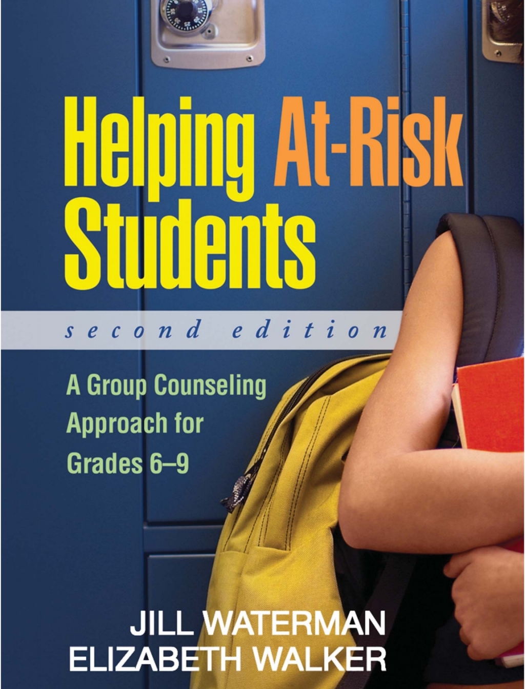Helping At-Risk Students A Group Counseling Approach for Grades 6-9 2nd Edition