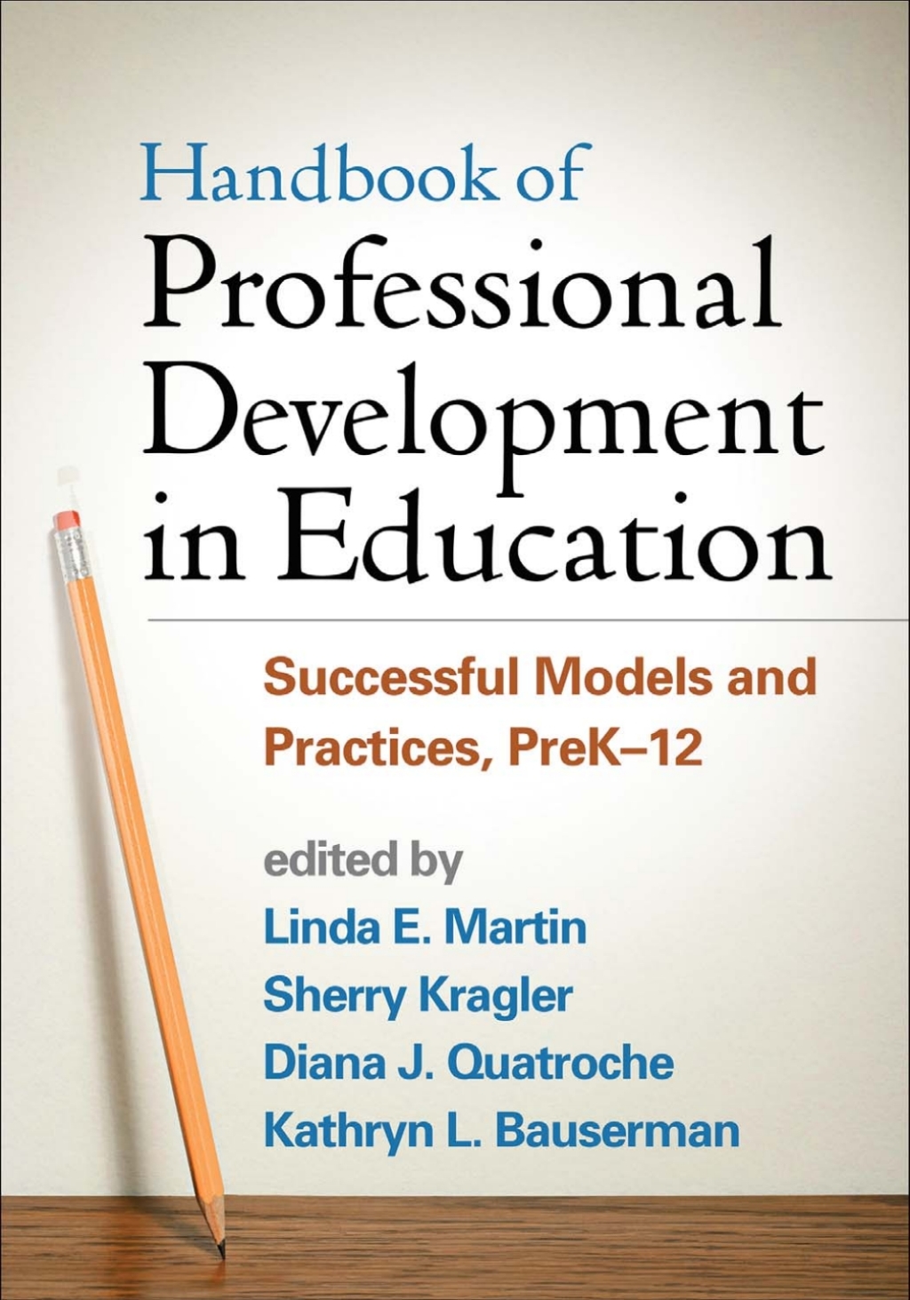 Handbook of Professional Development in Education Successful Models and Practices, PreK-12 